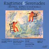 Ragtimes & Serenades / DeRoche, DePaul University Wind