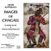 Meyer Kupferman: Images of Chagall, Summer Music, etc
