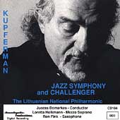 Meyer Kupferman: Jazz Symphony, Challenger / Domarkas, Lithuanian National Philharmonic, et al Meyer Kupferman: Jazz Symphony, Challenger / Domarkas, Lithuanian National Philharmonic, et al