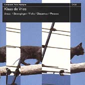 de Vries: Areas, Bewegingen, Follia, Discantus, Phrases de Vries: Areas, Bewegingen, Follia, Discantus, Phrases