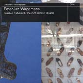 Wagemans: Rosebud, Muziek II, Viderunt omnes, Dreams Wagemans: Rosebud, Muziek II, Viderunt omnes, Dreams