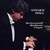 Chopin, Rachmaninov, Beethoven / Steven Hall