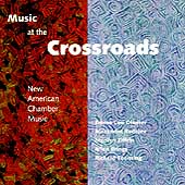 Music at the Crossroads - American Chamber Music Music at the Crossroads - American Chamber Music