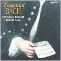 Essential Bach. The King's Consort & Choir, Robert King