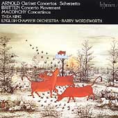 Arnold, Britten, Maconchy: Clarinet Concertos / Thea King
