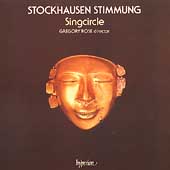 Stockhausen: Stimmung / Gregory Rose, Singcircle Stockhausen: Stimmung / Gregory Rose, Singcircle