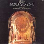 Widor: Symphony no 5, Marche Pontificale, etc / David Hill