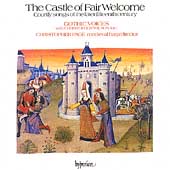 The Castle of Fair Welcome - Late 15th Century Courtly Songs