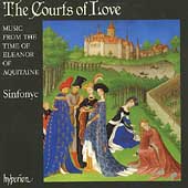 Courts of Love - Music from the Time of Eleanor of Aquitaine