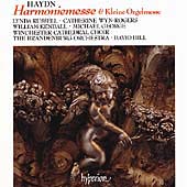 HAYDN:HARMONIEMESSE/KLEINE ORGELMESSE;DAVID HILL(cond)/BRANDENBURG ORCHESTRA/WINCHESTER CATHEDRAL CHOIR