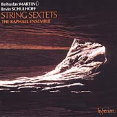 Martinu, Schulhoff: String Sextets / Raphael Ensemble Martinu, Schulhoff: String Sextets / Raphael Ensemble