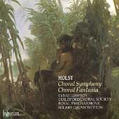Holst: Choral Symphony, Choral Fantasia / Wetton, Dawson