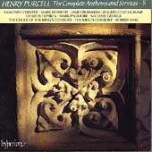 Purcell: Complete Anthems and Services Vol 8 / King