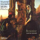 Thomas Moore's Irish Melodies / Timothy Roberts, Invocation