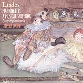 Liadov: Marionettes, A Musical Snuffbox, etc / Stephen Coombs