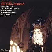 Gibbons: Anthems / Hill, Blaze, Varcoe, Westminster Choir Gibbons: Anthems / Hill, Blaze, Varcoe, Westminster Choir