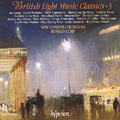 British Light Music Classics 3 / Corp, New London Orchestra British Light Music Classics 3 / Corp, New London Orchestra