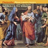 Charpentier: Messe a quatre choeurs, etc / Skidmore, et al