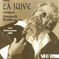HalＷy: La Juive (abridged) / Martinelli, Rethberg
