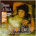 De Falla: El amor brujo / Martha Perez, Alberto Bolet, et al