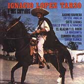 Ignacio Lopez Tarso y Sus Corridos