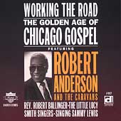 Working The Road: Golden Age Of Chicago Gospel