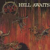 Hell Awaits (Metal Blade)