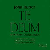Rutter: Te Deum and other church music / Rutter, Cambridge