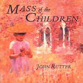 Rutter: Mass of the Children / Rutter, Cambridge Singers