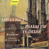 Bruckner: Mass no 2, Te Deum, Psalm 150 / Helmuth Rilling