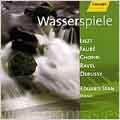 Wasserspiele - Liszt, Faure, Chopin, Ravel, Debussy / Stan