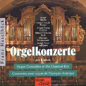 Orgelkonzerte der Klassik / Franz Haselb把k