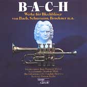 Bach, Schumann, Guilmant, Bruckner, et al: Works for Brass