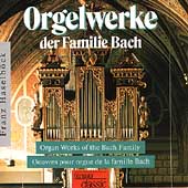 Orgelwerke der Familie Bach / Franz Haselb把k