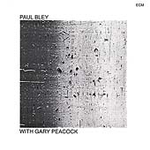 Gary Peacock/Paul Bley With Gary Peacock[ECMCD1003]