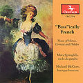 "Bass"ically French - Music of Marais, Corrette and Philidor