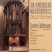 An American Masterpiece - C.B. Fisk Organ / James Johnson
