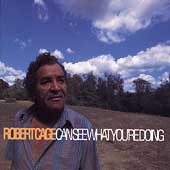 Robert Cage Can See What You're Doing Robert Cage Can See What You're Doing