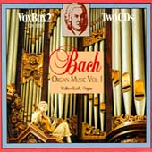 Bach: Organ Music Vol 1 / Walter Kraft Bach: Organ Music Vol 1 / Walter Kraft