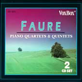 Faure: Piano Quartets and Quintets / Eymar, Kehr, Neuhaus Faure: Piano Quartets and Quintets / Eymar, Kehr, Neuhaus
