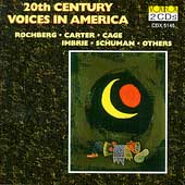20th Century Voices in America - Rochberg, Cage, Carter, etc
