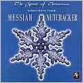 Handel: Messiah; Tchaikovsky: Nutcracker (Highlights) Handel: Messiah; Tchaikovsky: Nutcracker (Highlights)