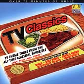 TV Classics - Theme Tunes From All-Time Classical Favorites TV Classics - Theme Tunes From All-Time Classical Favorites