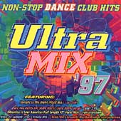 Ultra Mix '97: Non-Stop Dance Club Hits