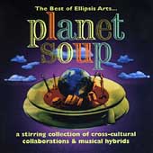 Planet Soup: The Best Of Ellipsis Arts
