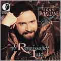 Ronn McFarlane - The Renaissance Lute