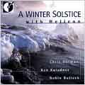 A Winter Solstice with Helicon / Norman, Kolodner, Bullock A Winter Solstice with Helicon / Norman, Kolodner, Bullock