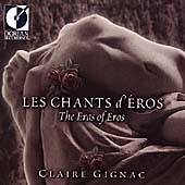Les Chants d'Eros - The Eras of Eros / Claire Gignac, et al