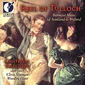 Reel of Tulloch - Baroque Music of Scotland & Ireland Reel of Tulloch - Baroque Music of Scotland & Ireland