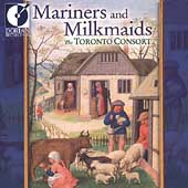 Mariners and Milkmaids / David Fallis, Toronto Consort